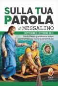 Sulla tua parola. Messalino. Santa Messa quotidiana e letture commentate per vivere la parola di Dio. Settembre-ottobre 2021