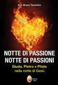 Notte di passione. Notte di passioni. Giuda, Pietro e Pilato nella notte di Gesù