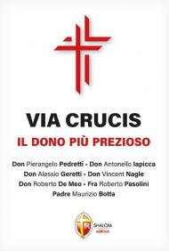 Via Crucis. Il dono più prezioso