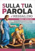 Sulla tua parola. Messalino. Santa messa quotidiana e letture commentate per vivere la parola di Dio. Marzo-aprile 2023