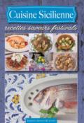 Cuisine sicilienne. Recettes saveurs festivals