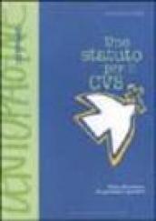 Uno statuto per il CVS. Guida alla lettura tra questioni e pensieri