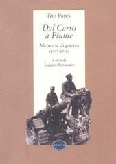 Dal Carso a Fiume. Memorie di guerra (1915-18)