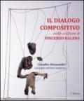 Il dialogo compositivo nelle sculture di Vincenzo Balena. Catalogo della mostra (Treviso, settembre-novembre 2013)