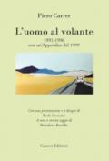 L'uomo al volante 1991-1996. Con un'appendice del 1999