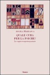 Quale cura per la psiche? La coppia terapeuta-paziente