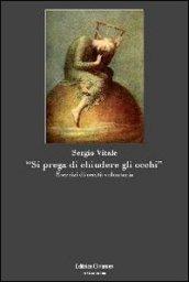 «Si prega di chiudere gli occhi». Esercizi di cecità volontaria