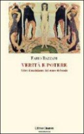 Verità e potere. Oltre il nichilismo del senso del reale