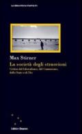 La società degli straccioni. Critica del liberalismo, del comunismo, dello stato e di Dio