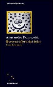 Bocconi offerti dai ladri. Poesie d'arte minore