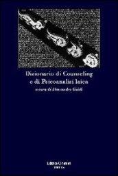 Dizionario di counseling e di psicologia laica