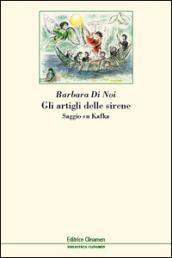 Gli artigli delle sirene. Saggio su Kafka