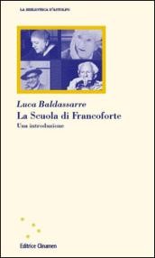 La scuola di Francoforte. Una introduzione