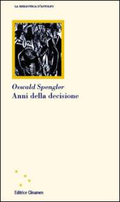 Anni della decisione