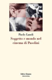 Soggetto e mondo nel cinema di Pasolini