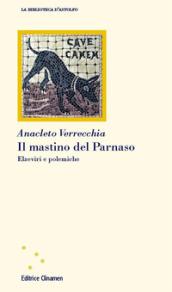 Il mastino del Parnaso. Elzeviri e polemiche