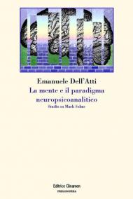 La mente e il paradigma neuropsicoanalitico. Studio su Mark Solms