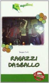 Ragazzi da sballo