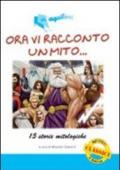 I miti. 15 storie mitologiche