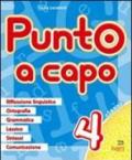 Punto a capo. Grammatica, ortografia, lessico, sintassi, linguistica. Per la Scuola elementare: 4