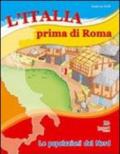 L'Italia prima di Roma. Le popolazioni del nord. Per le Scuole