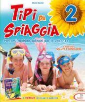 Tipi da spiaggia. Con Il meraviglioso mago di Oz. Per la 2ª classe elementare