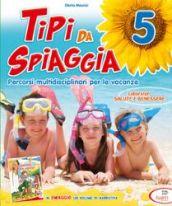 Tipi da spiaggia. Con Le avventure di Tom Sawyer. Per la 5ª classe elementare