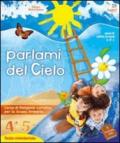 Parlami del cielo. Per la 4ª e 5ª classe elementare