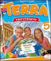 Terra. Sussidiario delle discipline. Per la 5ª classe elementare