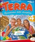 Terra. Sussidiario delle discipline. Storia e geografia. Per la 4ª classe elementare