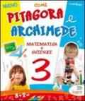 Nuovo come Pitagora e Archimede. Per la Scuola elementare: 3