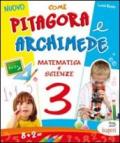 Nuovo come Pitagora e Archimede. Per la Scuola elementare: 3