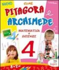 Nuovo come Pitagora e Archimede. Per la Scuola elementare: 4