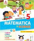 Esercizi di matematica e scienze. Quaderno operativo. Per la Scuola elementare vol.5