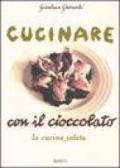 Cucinare con il cioccolato. La cucina salata