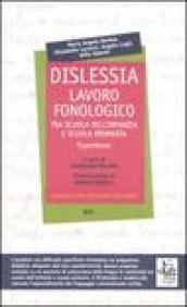 Dislessia. Lavoro fonologico tra scuola dell'infanzia e scuola primaria. Esperienze