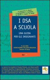 I DSA a scuola. Una guida per gli insegnanti