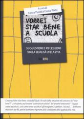 Vorrei star bene a scuola. Suggestioni e riflessioni sulla qualità della vita