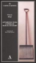 Apparenza nuda. L'opera di Marcel Duchamp