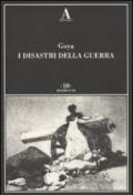 Goya. I disastri della guerra. Ediz. illustrata