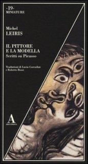 Il pittore e la modella. Scritti su Picasso