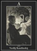 Vasilij Kandinskij. Ediz. illustrata