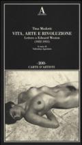 Vita, arte e rivoluzione. Lettere a Edward Weston (1922-1931)