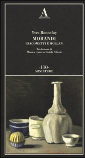 Morandi Giacometti e Holland