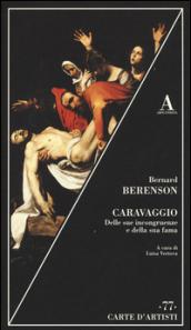 Caravaggio. Delle sue incongruenze e della sua fama