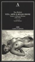 Vita, arte e rivoluzione. Lettere a Edward Weston (1922-1931)