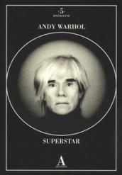 Andy Warhol superstar . Ediz. illustrata