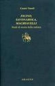 Ficino, Savonarola, Machiavelli