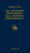 Dal «panteismo ontoteistico» alla «teologia infinitesimale»