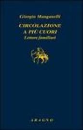 Circolazione a più cuori. Lettere familiari